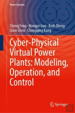 Bertrand.pt - Cyber-Physical Virtual Power Plants: Modeling, Operation, And Control
