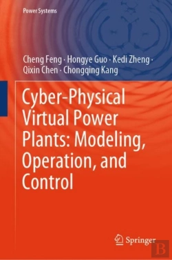 Bertrand.pt - Cyber-Physical Virtual Power Plants: Modeling, Operation, And Control