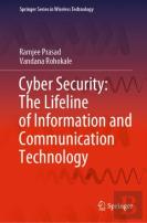 Cyber Security: The Lifeline Of Information And Communication Technology