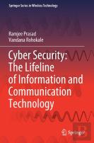Cyber Security: The Lifeline Of Information And Communication Technology