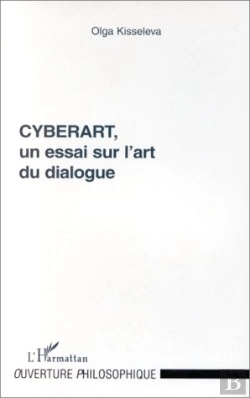 Bertrand.pt - Cyberart, Un Essai Sur L'Art Du Dialogue