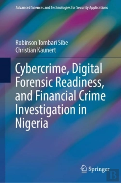 Bertrand.pt - Cybercrime, Digital Forensic Readiness, And Financial Crime Investigation In Nigeria