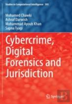 Cybercrime, Digital Forensics And Jurisdiction
