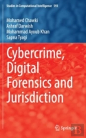 Cybercrime, Digital Forensics And Jurisdiction