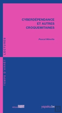 Bertrand.pt - Cyberdépendance Et Autres Croquemitaines