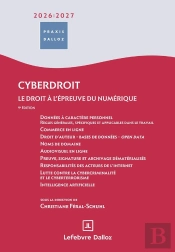 Cyberdroit : Le Droit À L'Épreuve De L'Internet (Édition 2026-2027)
