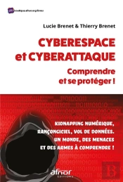 Cyberespace Et Cyberattaque : Comprendre Et Se Protéger !
