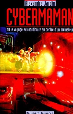Bertrand.pt - Cybermaman ; Ou Le Voyage Extraordinaire Au Centre D'Un Ordinateur