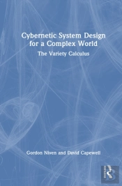 Cybernetic System Design For A Complex World