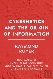 Cybernetics And The Origin Of Information