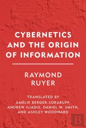 Cybernetics And The Origin Of Information