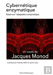 Cybernetique Enzymatique - Essais Sur L Adaptation Enzymatique