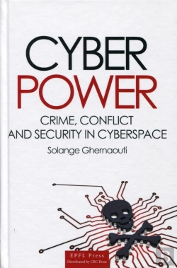 Bertrand.pt - Cyberpower ; Crime, Conflict And Security In The Cyberspace