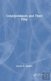 Cyberpredators And Their Prey