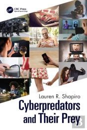 Cyberpredators And Their Prey