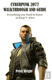 Cyberpunk 2077 Walkthrough And Guide