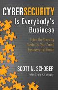 Cybersecurity Is Everybody'S Business