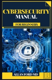 Cybersecurity Manual For Beginners