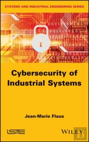 Cybersecurity Of Industrial Systems