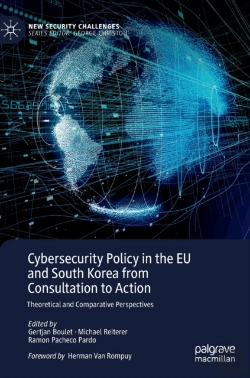 Bertrand.pt - Cybersecurity Policy In The Eu And South Korea From Consultation To Action