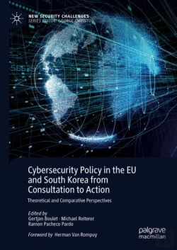 Bertrand.pt - Cybersecurity Policy In The Eu And South Korea From Consultation To Action