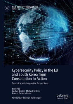 Bertrand.pt - Cybersecurity Policy In The Eu And South Korea From Consultation To Action