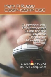Cybersecurity Professional'S Guide For The California Consumer Privacy Act (Ccpa)