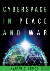 Cyberspace In Peace And War