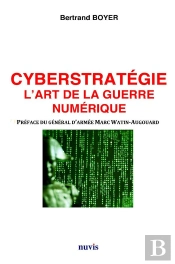Cyberstrategie L'Art De La Guerre Numerique
