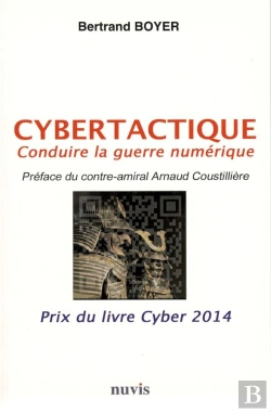 Bertrand.pt - Cybertactique ; Conduire La Guerre Numerique