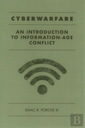 Cyberwarfare: An Introduction To Information-Age Conflict