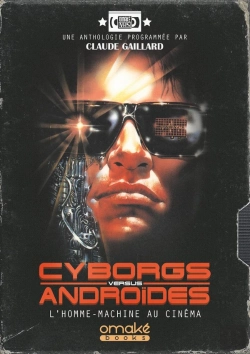 Bertrand.pt - Cyborgs Versus Androïdes ; L'Homme-Machine Au Cinéma