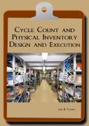 Cycle Count And Physical Inventory Design And Execution