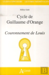 Cycle De Guillaume D'Orange ; Couronnement De Louis
