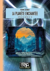 Cycle De Setni Tome 3 : La Planète Enchantée