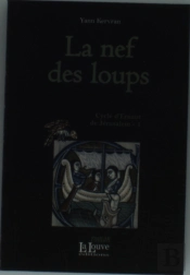 Cycle D'Ernaut De Jérusalem T.1 ; La Nef Des Loups