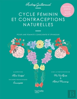 Bertrand.pt - Cycle Féminin Et Contraceptions Naturelles ; Pour Une Féminité Consciente Et Épanouie
