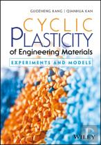 Cyclic Plasticity Of Engineering Materials