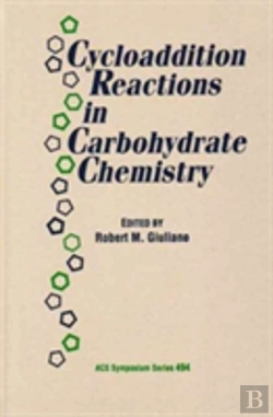Bertrand.pt - Cycloaddition Reactions In Carbohydrate Chemistry