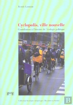 Bertrand.pt - Cyclopolis Ville Nouvelle ; Contribution A L'Histoire De L'Ecologie Politique