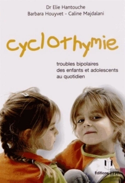 Bertrand.pt - Cyclothymie ; Troubles Bipolaires Des Enfants Et Adolescents Au Quotidien (2e Édition)
