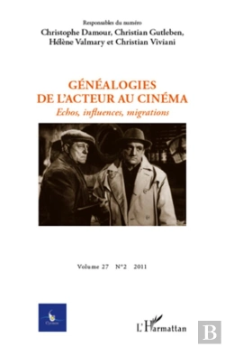 Bertrand.pt - Cycnos Tome 27/2 : Genéalogies De L'Acteur Au Cinéma ; Échos, Influences, Migrations