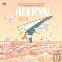 Cyfres Anturiaeth Eifion A Sboncyn: Aderyn / Bird