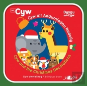 Cyfres Cyw: Cyw A'R Addurniadau Nadolig