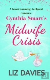 Cynthia Smart'S Midwife Crisis