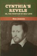 Cynthia'S Revels; Or, The Fountain Of Self-Love