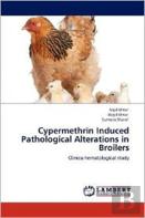 Cypermethrin Induced Pathological Alterations In Broilers