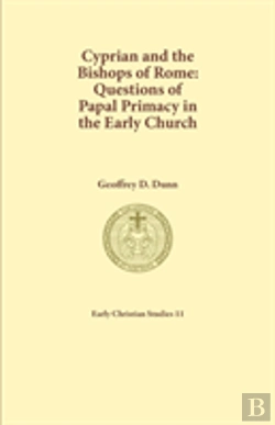 Bertrand.pt - Cyprian And The Bishops Of Rome
