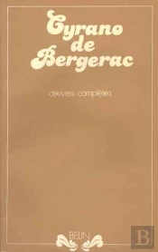 Cyrano De Bergerac : Oeuvres Complètes
