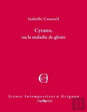 Cyrano, Ou La Maladie De Gloire